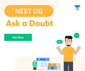 NEET UG - Ask a Doubt