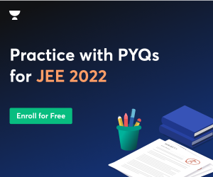 Practice with PYQ's for JEE 2022